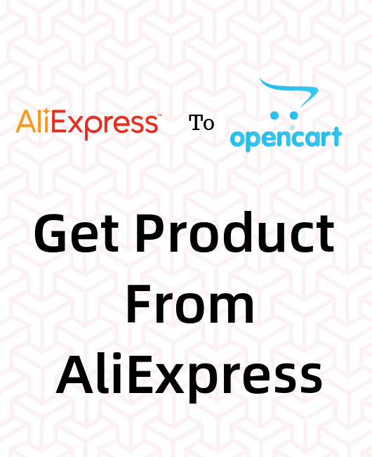 Get Product Data From Aliexpress.com To OpenCart Store