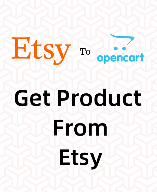 Get Product Data From Etsy To OpenCart Store